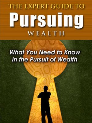 cover image of The Expert Guide to Pursuing Wealth